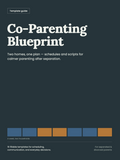 Co-Parenting Blueprint - Low-Conflict Toolkit